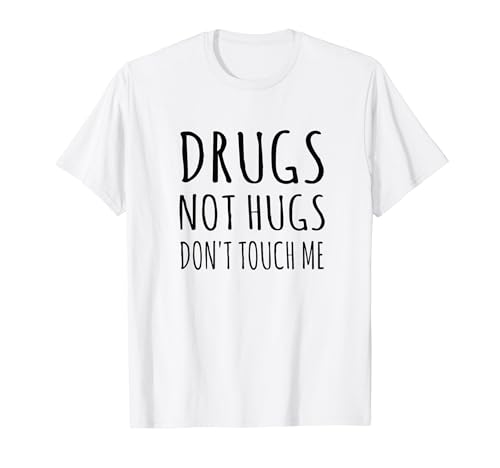 Drugs Not Hugs Maglietta