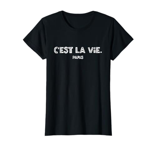 C'est La Vie - French Cest La Vie - C Est La Vie - Ce La Vie T-Shirt