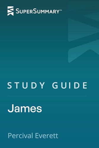 Study Guide: James by Percival Everett (SuperSummary)