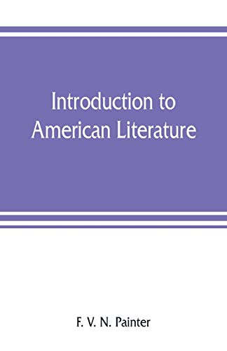 Introduction to American literature: including illustrative selections, with notes