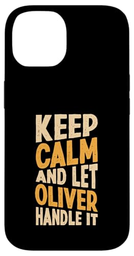 Keep Calm And Let Oliver Handle It Funny ���O �X�}�z�P�[�X iPhone 14 �p
