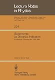  [(Supernovae as Distance Indicators : Proceedings of a Workshop Held at the Harvard-Smithsonian Center for Astrophysics, September 27-28, 1984)] [Edited by Norbert Bartel] published on (March, 1985)