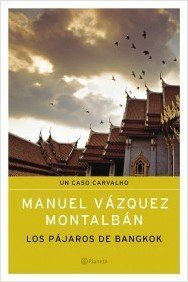 Los pájaros de Bangkok (Carvalho) de Vázquez Montalbán, Manuel (2003) Tapa blanda