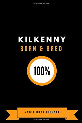 Kilkenny Born & Bred 100% • Note Book Journal
