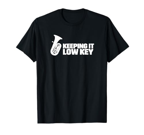 Keeping It Low Key Funny Tuba Sousaphone T-Shirt