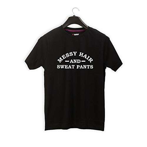 Graphic Printed T-Shirt for Men & Women | Messy Hair and Sweat Pants | Half Sleeve T-Shirt | Unique t-Shirts | Written Tshirts| Slogan Tshirt | Quote T-Shirt