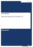 AJAX. Die Technik für das Web 2.0 3656864551 Book Cover