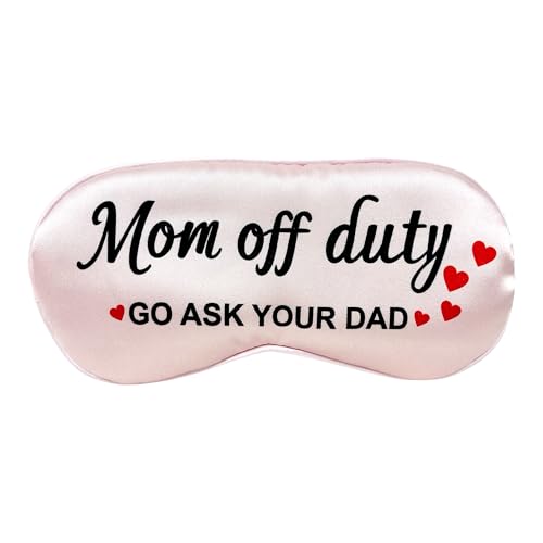 Mom Off Duty, Go Ask Your Dad,Funny Sleep Mask for Women and Mom, Ultra Soft Sleeping Mask with Adjustable Strap. Chirstmas Stocking Stuffer, Birthday, Mother's Day, Valentine's Day Gift Idea