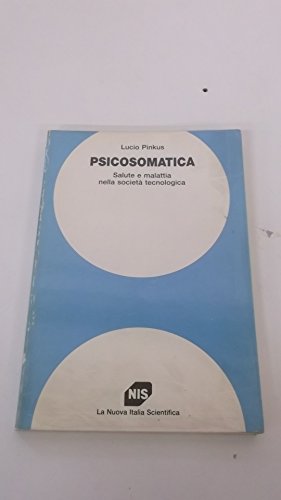 Psicosomatica. Salute e malattia nella società tecnolog