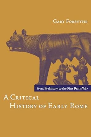 A Critical History of Early Rome: From Prehistory to the First Punic War-Wow! eBook