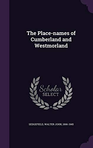 The Place-Names of Cumberland and Westmorland 1342038150 Book Cover