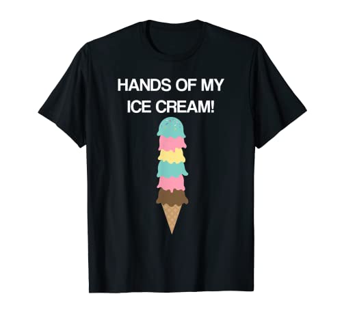 Photo de T-shirt Ice Cream Hands Off My Ice Cream Cone T-Shirt