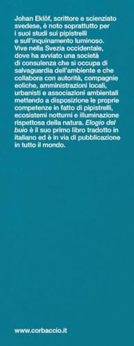 Elogio Del Buio. Alla Riscoperta Della Bellezza Della Notte In Difesa Dei Ritmi Naturali Di Tutti Gli Esseri Viventi - 4