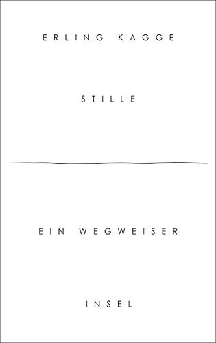 Stille: Ein Wegweiser Stille: Ein Wegweiser