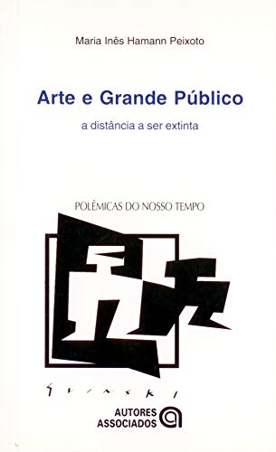 Arte e Grande Público: a Distância a ser Extinta