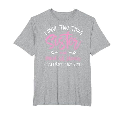 I Have Two Titles Sister and Maid of Honor and I Rock Them T-Shirt, Men's Big and Tall, Heather Grey, 2X Tall