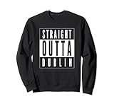 Photo Gallery straight outta dublin irlanda testo art design felpa Photo Gallery straight outta dublin irlanda testo art design felpa