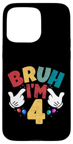 Bruh I'm 4 Mtg j̎q ̎q It's My 4th Birthday X}zP[X iPhone 15 Pro Max p