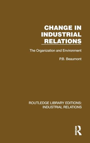 Change in Industrial Relations (Routledge Library Editions: Industrial Relations)