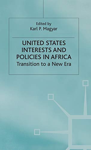 United States Interests and Policies in Africa: Transition to a New Era