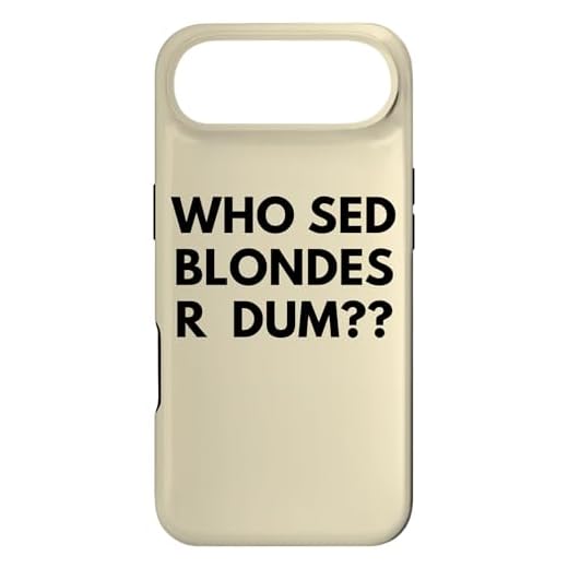 Funny Dumb Blonde Sarcasm iPhone Case