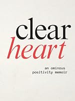 The Clear Heart: A Guide to Emotional Clarity, Devotion, and the Sacred Feminine Path of Power B0F62585T7 Book Cover