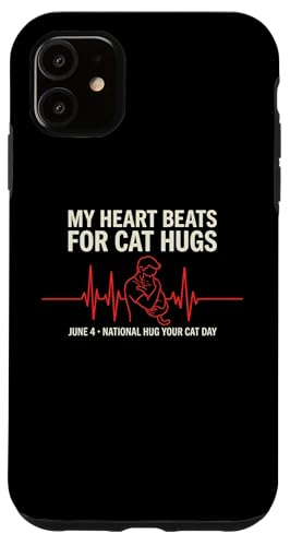 My Heart Beats For Cat Hugs National Hug Your Cat Day 6��4�� �X�}�z�P�[�X iPhone 11 �p