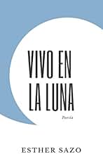 Vivo en la luna: Poesía