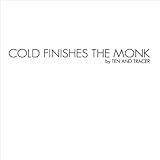 finish kare 425  Cold Finishes the Monk