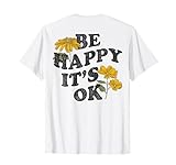 BE HAPPY IT'S OK X Sei glücklich. Es ist okay.