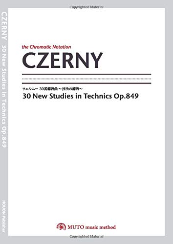 CZERNY 30 New Studies in Technics Op.849: -the Chromatic Notation- By MUTO music method
