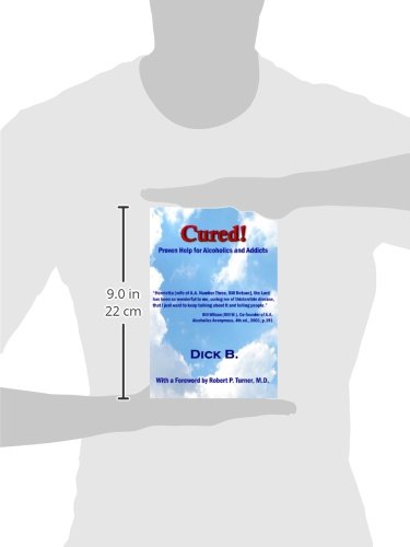 Cured!: Proven Help for Alcoholics and Addicts