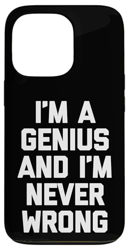I'm A Genius & I'm Never Wrong -�������Ȃ��Ƃ킴����ȃX�}�[�g �X�}�z�P�[�X iPhone 13 Pro �p