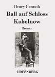  Ball auf Schloss Kobolnow: Roman