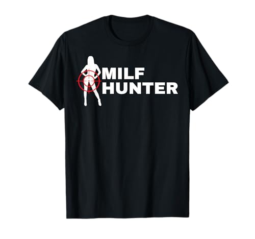 Milf Hunter T-Shirt