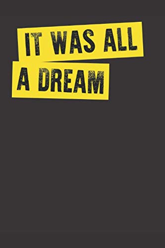 It Was All A Dream: Classic Old School 90s Hip Hop Rap Lyric Sheet Notebook or Journal; Keep Track of Your Rhymes