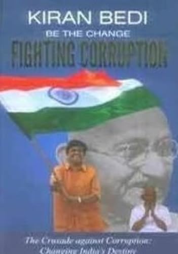 Kiran Bedia: Be the Change, Fighting Corruption