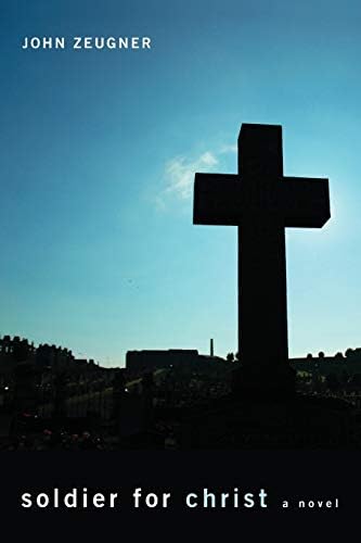 Soldier for Christ: A Novel