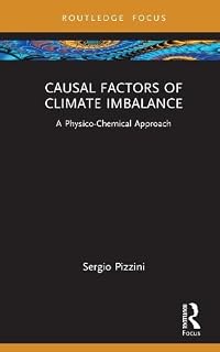 Causal Factors of Climate Imbalance: A Physico-Chemical Approach