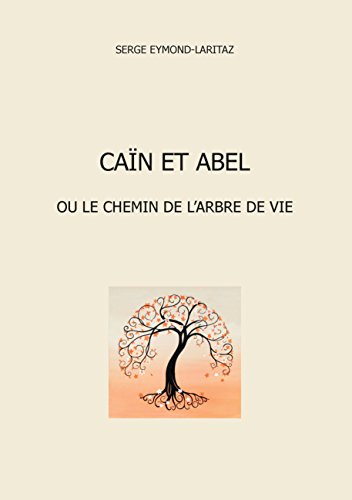 Télécharger Caïn et Abel ou le chemin de l'arbre de vie Livre eBook France