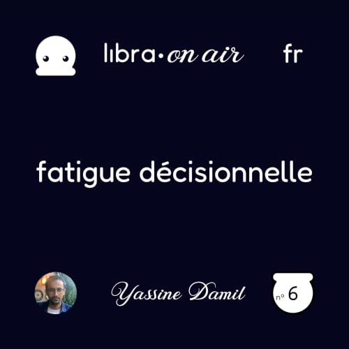 R&eacute;duisez votre fatigue d&eacute;cisionnelle en suivant ces 3 conseils&hellip;