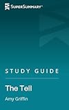 Study Guide: The Tell by Amy Griffin (SuperSummary)