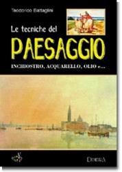 Le tecniche del paesaggio. Inchiostro, acquarel... 8844000199 Book Cover
