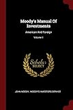 Moody's Manual Of Investments: American And Foreign; Volume 1