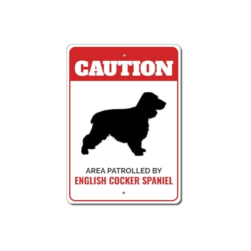 Patrolled By English Cocker Spaniel Sign