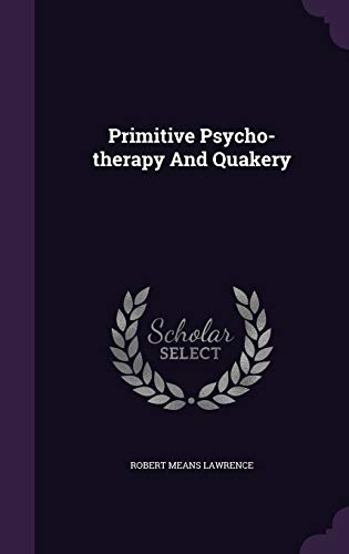 Primitive Psycho-therapy And Quakery