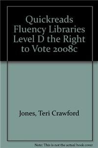 Quickreads Fluency Libraries Level D the Right to Vote 2008c: Modern ...