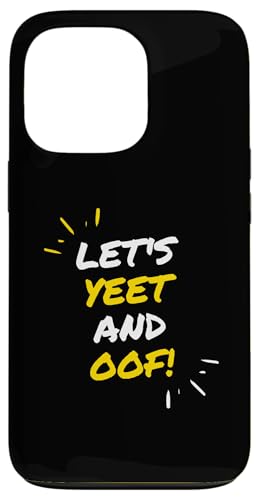 Let's Yeet And Oof Funny Video Game Meme Gift For Gamer Kids �X�}�z�P�[�X iPhone 13 Pro �p