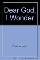 Dear God I Wonder 080662289X Book Cover