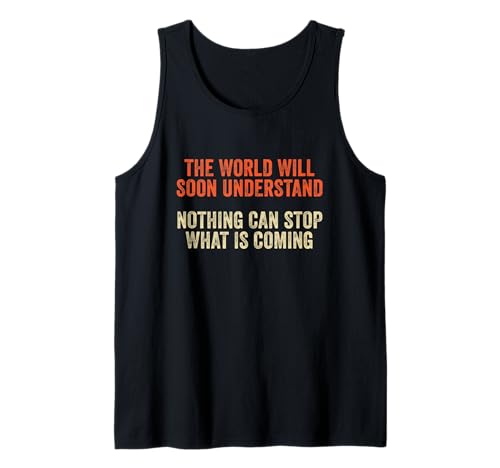 The World Will Soon Understand Nothing Can Stop What Coming